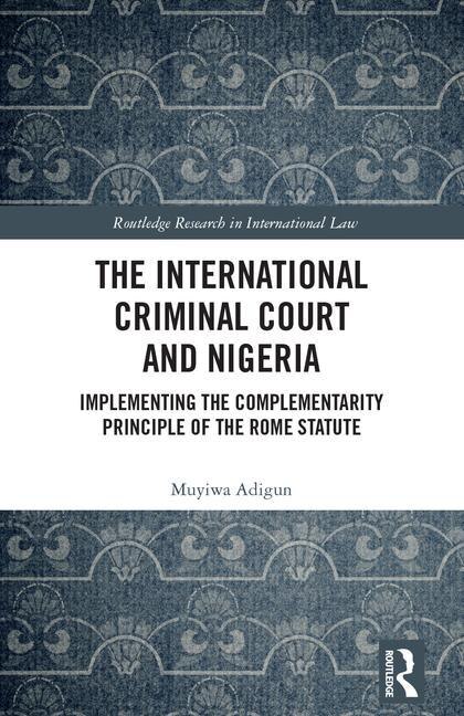 Front cover_The International Criminal Court And Nigeria