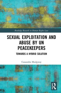 Couverture_Sexual Exploitation And Abuse By Un Peacekeepers