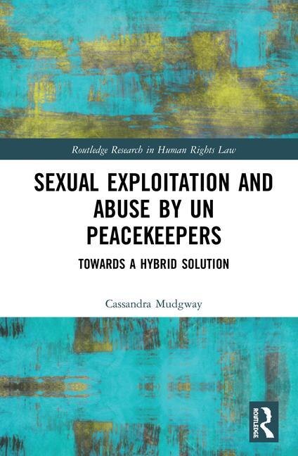 Couverture_Sexual Exploitation And Abuse By Un Peacekeepers