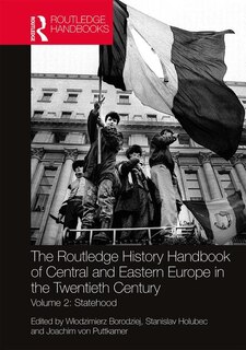 Front cover_The Routledge History Handbook Of Central And Eastern Europe In The Twentieth Century
