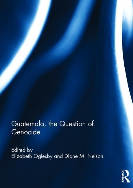 Front cover_Guatemala, The Question Of Genocide