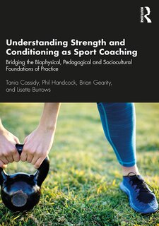 Front cover_Understanding Strength And Conditioning As Sport Coaching