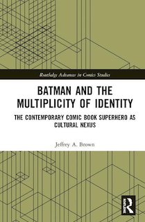 Couverture_Batman And The Multiplicity Of Identity