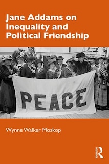 Couverture_Jane Addams On Inequality And Political Friendship
