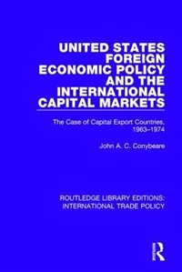 Front cover_United States Foreign Economic Policy And The International Capital Markets