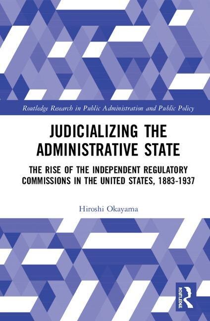 Front cover_Judicializing the Administrative State