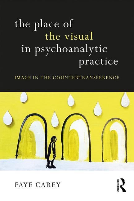 Front cover_The Place of the Visual in Psychoanalytic Practice