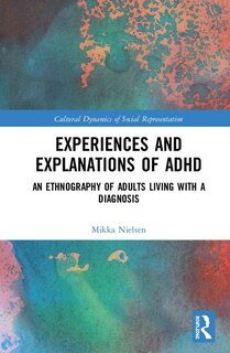 Couverture_Experiences And Explanations Of Adhd