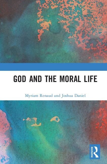 Front cover_God And The Moral Life