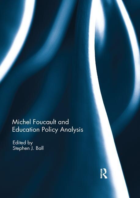 Couverture_Michel Foucault And Education Policy Analysis