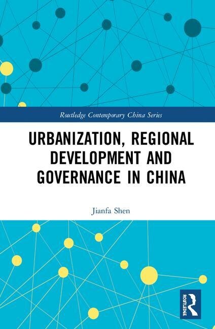 Front cover_Urbanization, Regional Development and Governance in China