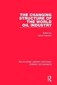 Front cover_The Changing Structure of the World Oil Industry
