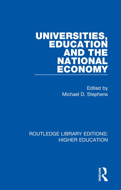 Front cover_Universities, Education And The National Economy
