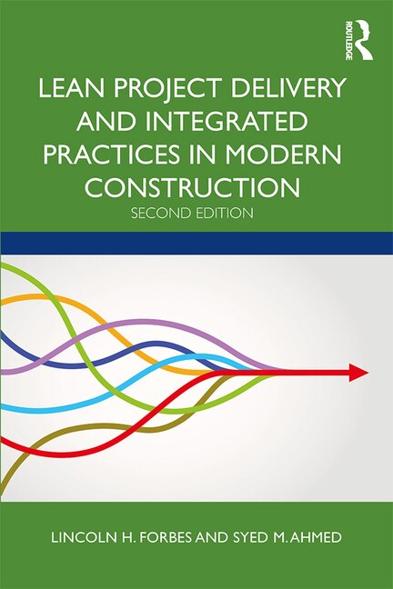 Front cover_Lean Project Delivery And Integrated Practices In Modern Construction