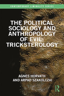 Front cover_The Political Sociology and Anthropology of Evil