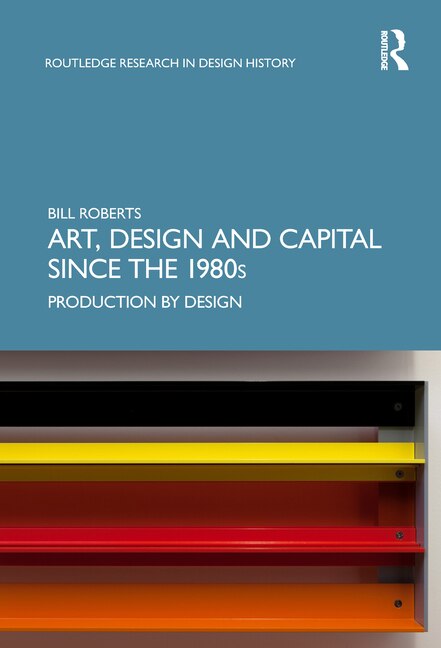Front cover_Art, Design And Capital Since The 1980s