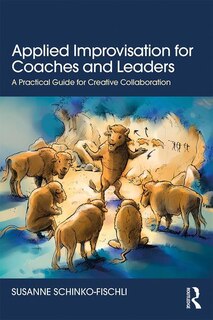 Couverture_Applied Improvisation For Coaches And Leaders