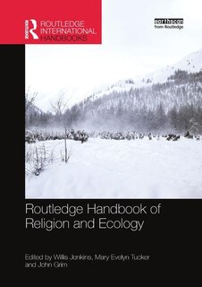 Front cover_Routledge Handbook Of Religion And Ecology
