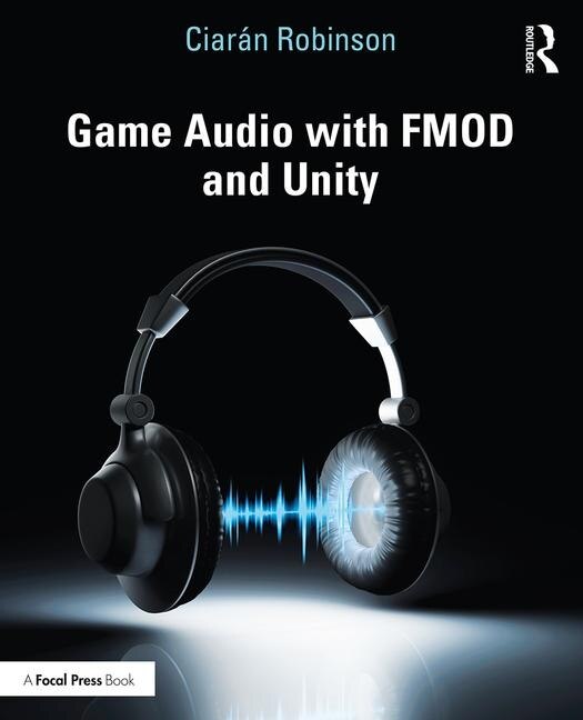 Front cover_Game Audio With Fmod And Unity
