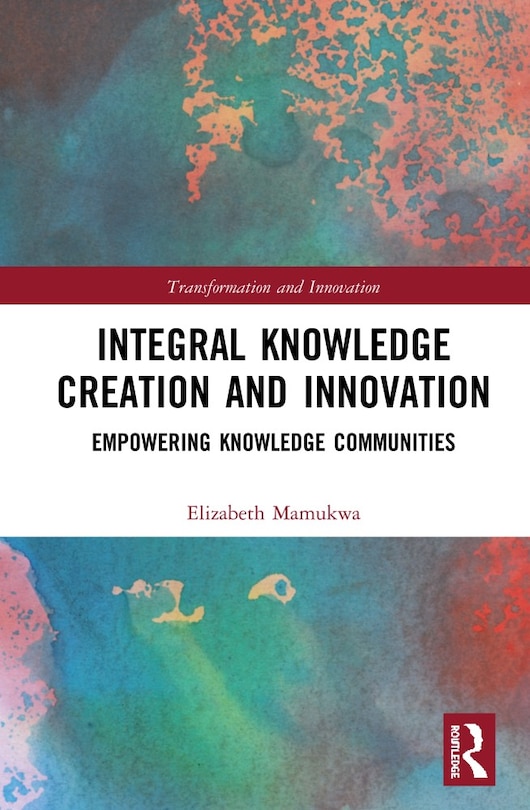 Couverture_Integral Knowledge Creation And Innovation