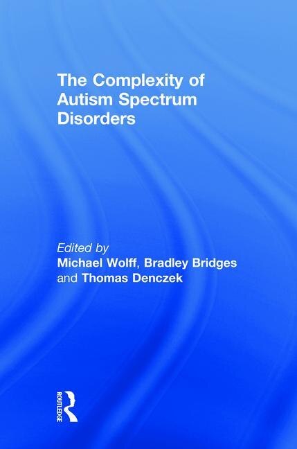 Front cover_The Complexity Of Autism Spectrum Disorders