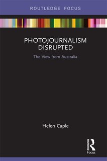 Front cover_Photojournalism Disrupted