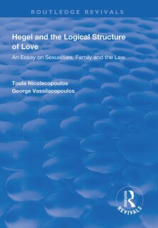 Front cover_Hegel And The Logical Structure Of Love