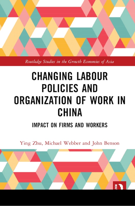 Front cover_Changing Labour Policies And Organization Of Work In China