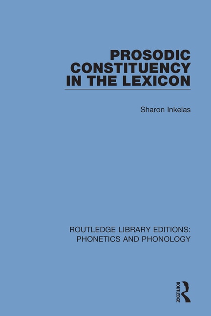 Front cover_Prosodic Constituency In The Lexicon