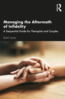 Front cover_Managing The Aftermath Of Infidelity