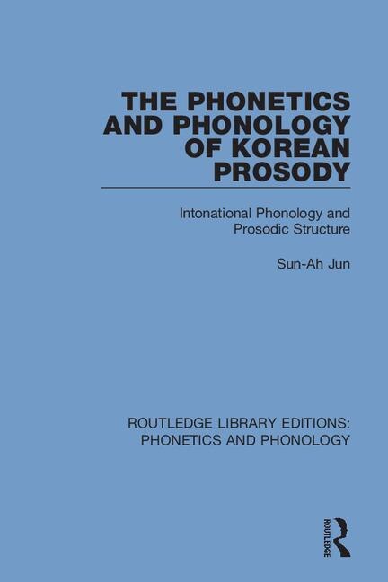 Front cover_The Phonetics and Phonology of Korean Prosody
