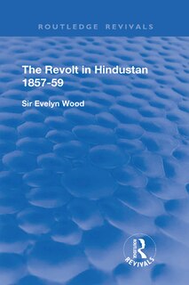 Front cover_The Revolt in Hindustan 1857 - 59