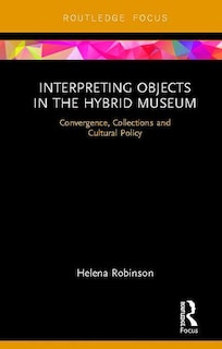 Couverture_Interpreting Objects In The Hybrid Museum