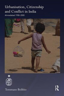Front cover_Urbanisation, Citizenship And Conflict In India