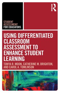 Front cover_Using Differentiated Classroom Assessment To Enhance Student Learning