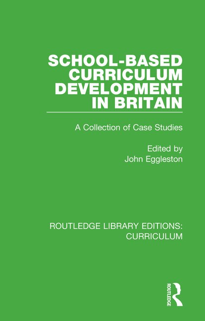 Front cover_School-based Curriculum Development In Britain