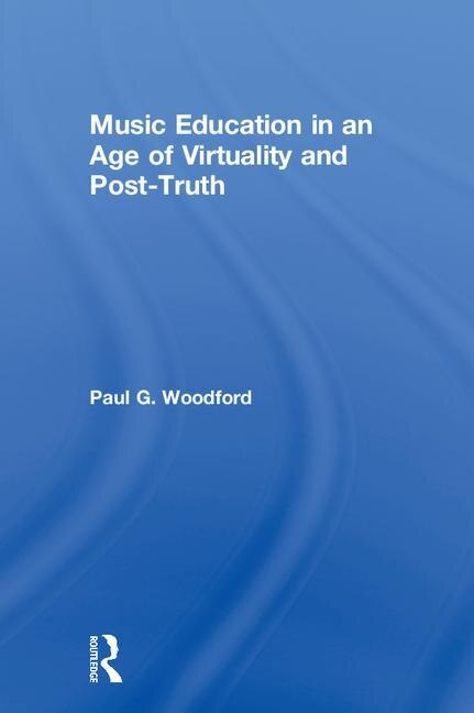 Couverture_Music Education In An Age Of Virtuality And Post-truth