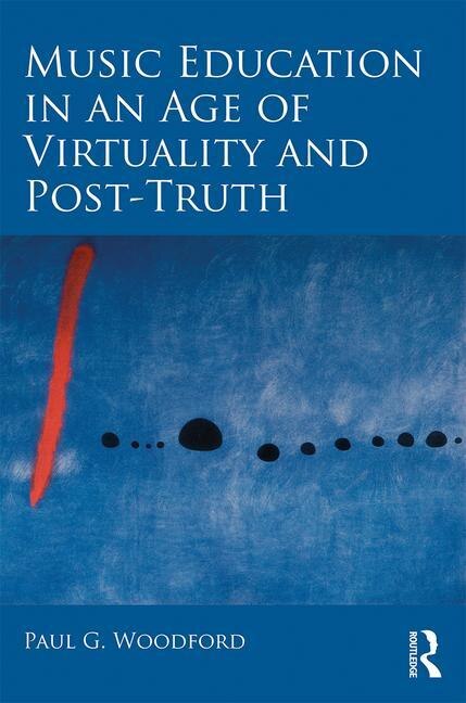 Couverture_Music Education In An Age Of Virtuality And Post-truth