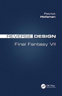 Reverse Design: Final Fantasy Vii