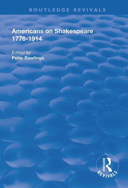 Front cover_Americans On Shakespeare, 1776-1914