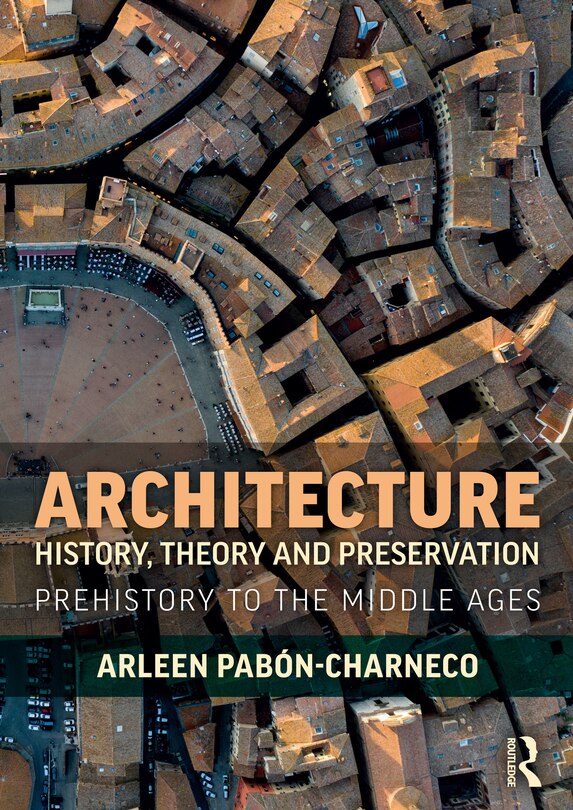 Front cover_Architecture History, Theory And Preservation