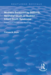Couverture_Mothers Bereaved By Stillbirth, Neonatal Death Or Sudden Infant Death Syndrome