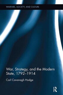 Front cover_War, Strategy And The Modern State, 1792-1914