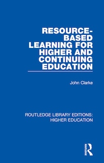 Front cover_Resource-based Learning For Higher And Continuing Education