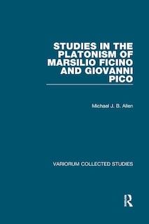 Front cover_Studies In The Platonism Of Marsilio Ficino And Giovanni Pico