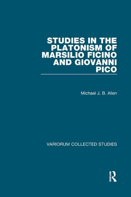 Front cover_Studies In The Platonism Of Marsilio Ficino And Giovanni Pico