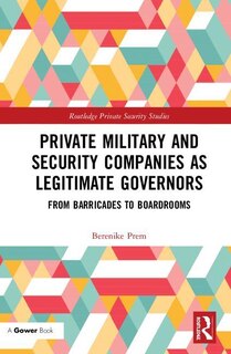 Front cover_Private Military And Security Companies As Legitimate Governors