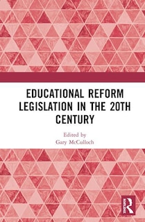 Front cover_Educational Reform Legislation In The 20th Century