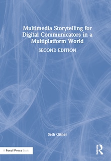 Couverture_Multimedia Storytelling For Digital Communicators In A Multiplatform World