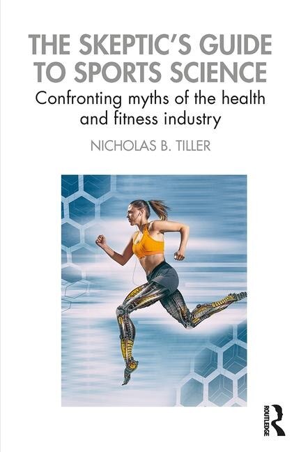 Front cover_The Skeptic's Guide To Sports Science